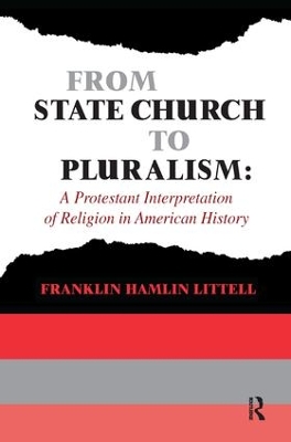 From State Church to Pluralism by Franklin Littell