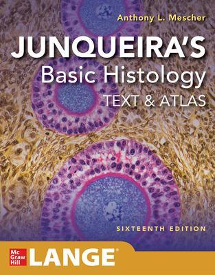 Junqueira's Basic Histology: Text and Atlas, Sixteenth Edition book