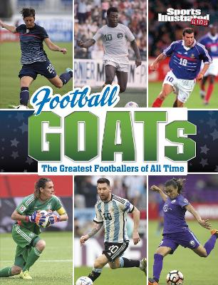 Football GOATs: The Greatest Footballers of All Time by Bruce Berglund