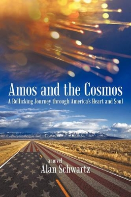 Amos and the Cosmos: A Rollicking Journey Through America's Heart and Soul book