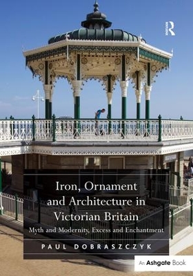 Iron, Ornament and Architecture in Victorian Britain book
