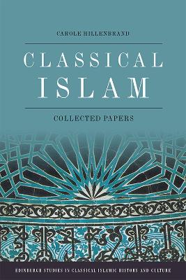 Classical Islam: Collected Essays book