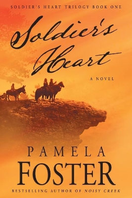 Soldier's Heart by Pamela Foster