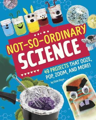 Not-So-Ordinary Science by Elsie Olson