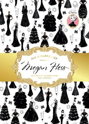 All Wrapped Up: Megan Hess: A Wrapping Paper Book – featuring Claris book