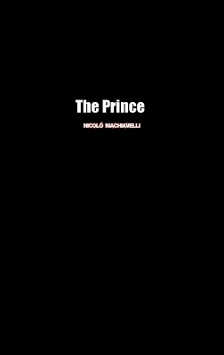 The Prince by Niccol Machiavelli