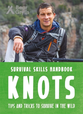 Bear Grylls Survival Skills Handbook: Knots book