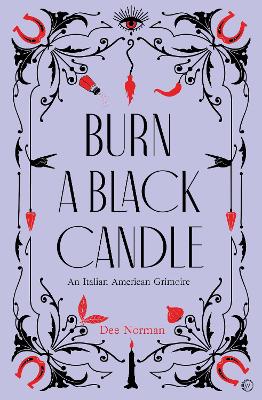 Burn a Black Candle: An Italian American Grimoire book