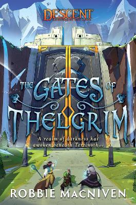 The Gates of Thelgrim: A Descent: Legends of the Dark Novel book