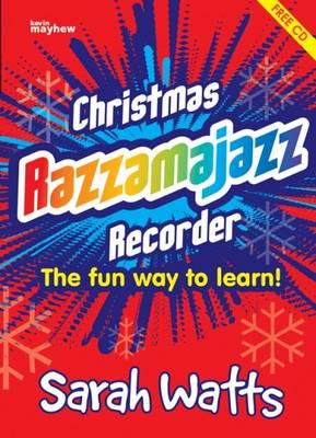 Christmas Razzamajazz Recorder: Fun and Jazzy Versions of Well-Known Christmas Tunes book