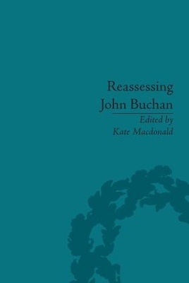 Reassessing John Buchan by Kate Macdonald