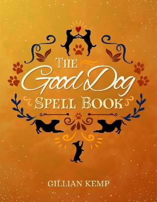 The Good Dog Spellbook book