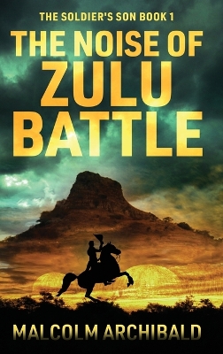 The Noise of Zulu Battle book