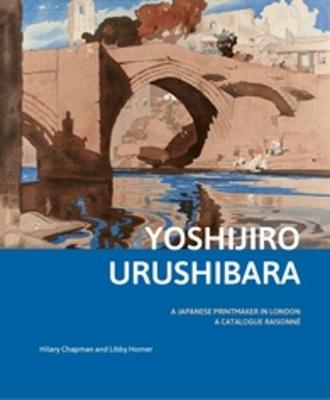 Yoshijirō Urushibara: a Japanese Printmaker in London: A Catalogue Raisonné book