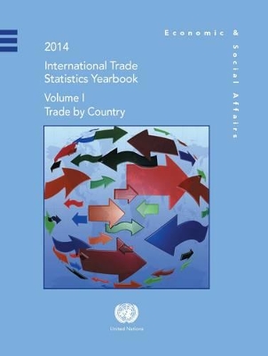 2014 international trade statistics yearbook by United Nations: Department of Economic and Social Affairs