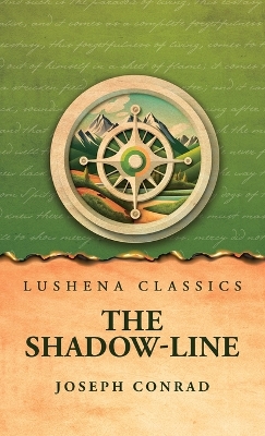 The Shadow-Line by Joseph Conrad