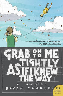 Grab on to Me Tightly as If I Knew the Way book