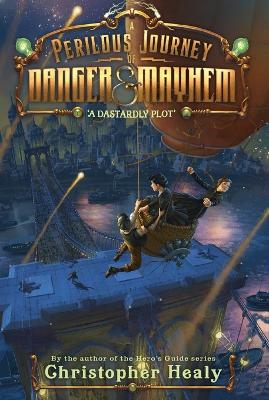 A Perilous Journey of Danger and Mayhem #1: A Dastardly Plot book