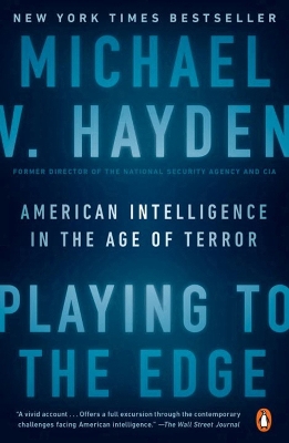 Playing To The Edge by Michael V. Hayden