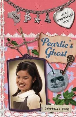 Our Australian Girl: Pearlie's Ghost (Book 4) book