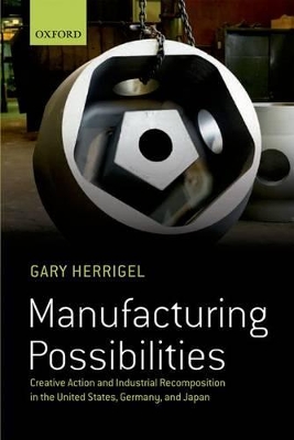 Manufacturing Possibilities by Gary Herrigel