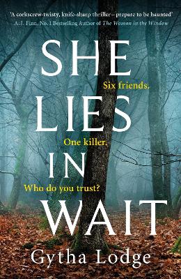She Lies in Wait: The gripping Sunday Times bestselling Richard & Judy thriller pick by Gytha Lodge