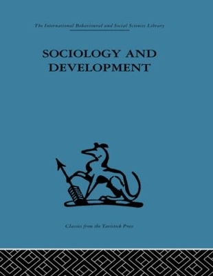 Sociology and Development by Emanuel De Kadt