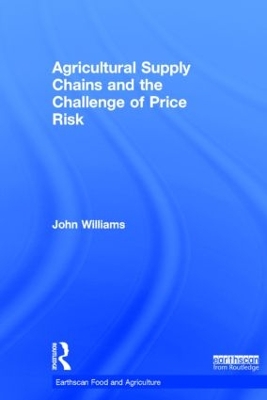 Agricultural Supply Chains and the Challenge of Price Risk book