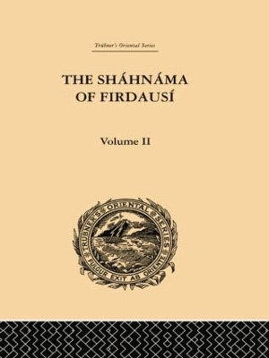 The Shahnama of Firdausi by Arthur George Warner