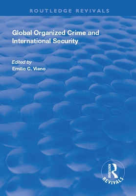 Global Organized Crime and International Security by Emilio C. Viano