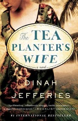 Tea Planter's Wife by Dinah Jefferies