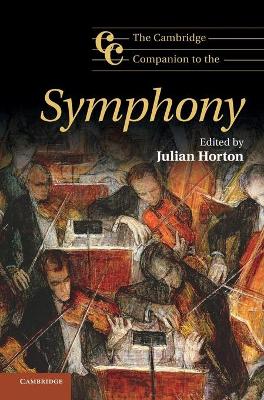 The Cambridge Companion to the Symphony by Julian Horton