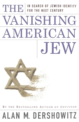 The Vanishing American Jew: In Search of Jewish Identity for the Next Century book