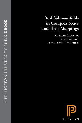 Real Submanifolds in Complex Space and Their Mappings (PMS-47) book