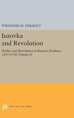 Iuzovka and Revolution, Volume II by Theodore H Friedgut