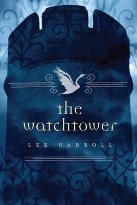 Watchtower by Lee Carroll