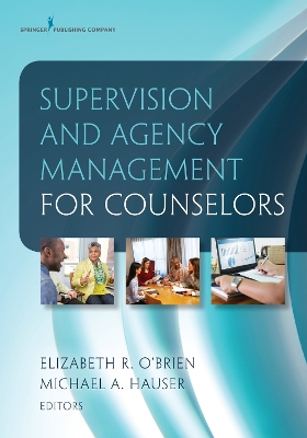 Supervision and Agency Management for Counselors book