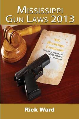 Mississippi Gun Laws 2013 book