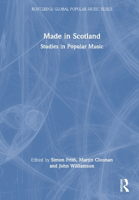 Made in Scotland: Studies in Popular Music book