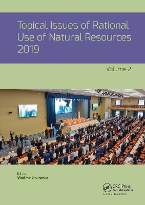 Topical Issues of Rational Use of Natural Resources, Volume 2 by Vladimir Litvinenko