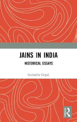 Jains in India: Historical Essays by Surendra Gopal