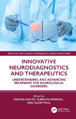 Innovative Neurodiagnostics and Therapeutics: Understanding and Advancing Treatment for Neurological Disorders book