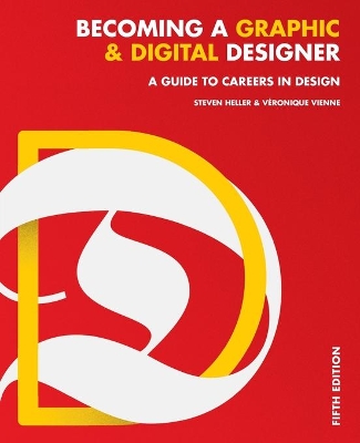 Becoming a Graphic and Digital Designer by Steven Heller