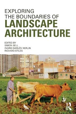 Exploring the Boundaries of Landscape Architecture by Simon Bell