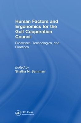 Human Factors and Ergonomics for the Gulf Cooperation Council by Shatha N. Samman