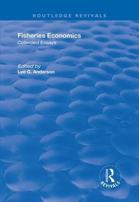 Fisheries Economics, Volume I: Collected Essays book