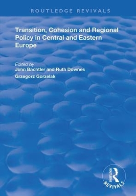 Transition, Cohesion and Regional Policy in Central and Eastern Europe book