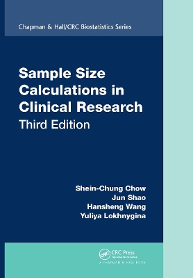 Sample Size Calculations in Clinical Research, Third Edition by Shein-Chung Chow