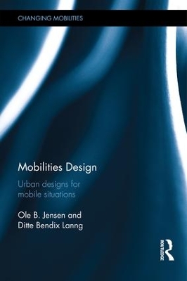 Mobilities Design: Urban Designs for Mobile Situations book