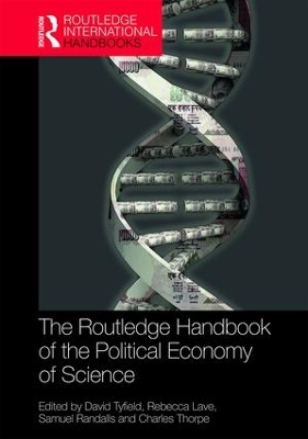 Routledge Handbook of the Political Economy of Science by David Tyfield
